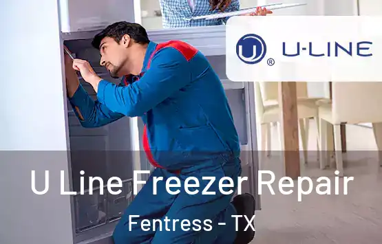  U Line Freezer Repair Fentress - TX