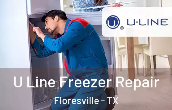  U Line Freezer Repair Floresville - TX