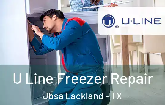  U Line Freezer Repair Jbsa Lackland - TX
