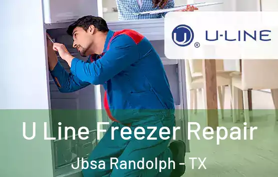  U Line Freezer Repair Jbsa Randolph - TX