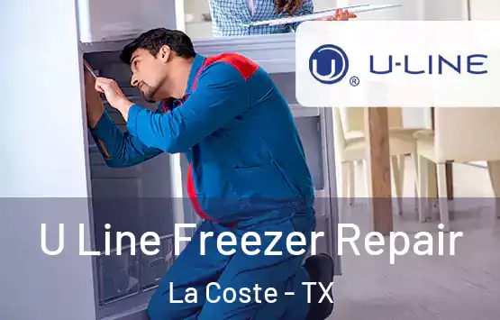  U Line Freezer Repair La Coste - TX