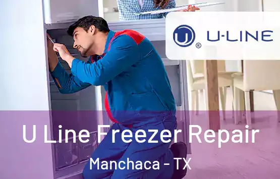  U Line Freezer Repair Manchaca - TX