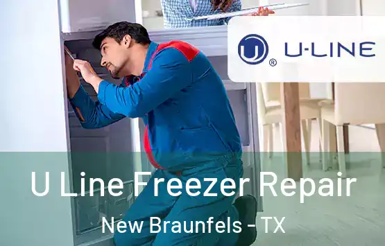  U Line Freezer Repair New Braunfels - TX