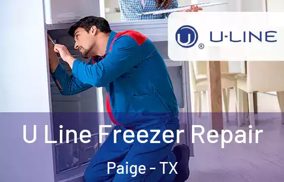  U Line Freezer Repair Paige - TX