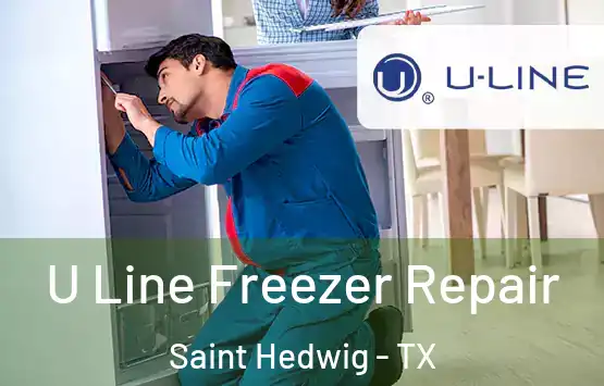  U Line Freezer Repair Saint Hedwig - TX