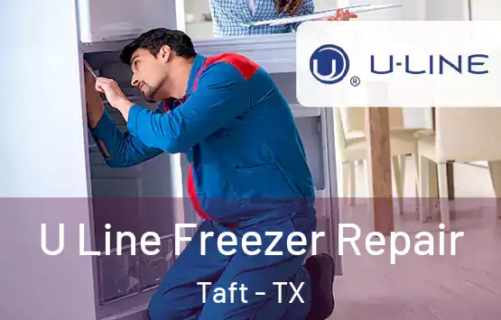  U Line Freezer Repair Taft - TX