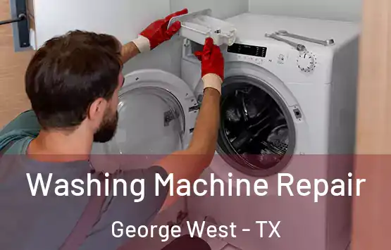  Washing Machine Repair George West - TX