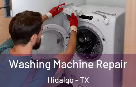  Washing Machine Repair Hidalgo - TX