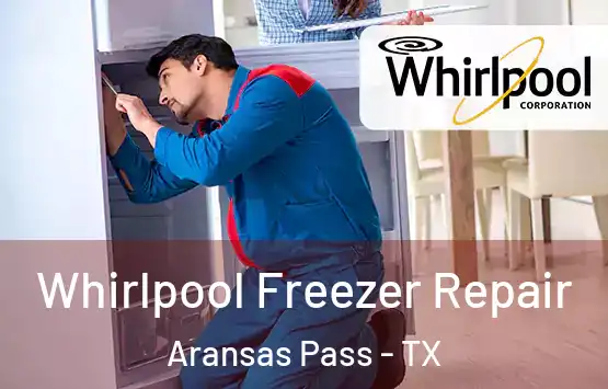  Whirlpool Freezer Repair Aransas Pass - TX