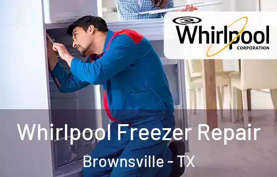  Whirlpool Freezer Repair Brownsville - TX