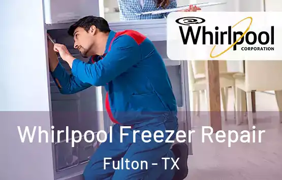  Whirlpool Freezer Repair Fulton - TX
