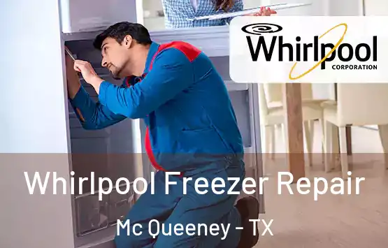  Whirlpool Freezer Repair Mc Queeney - TX