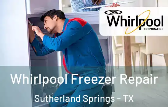  Whirlpool Freezer Repair Sutherland Springs - TX