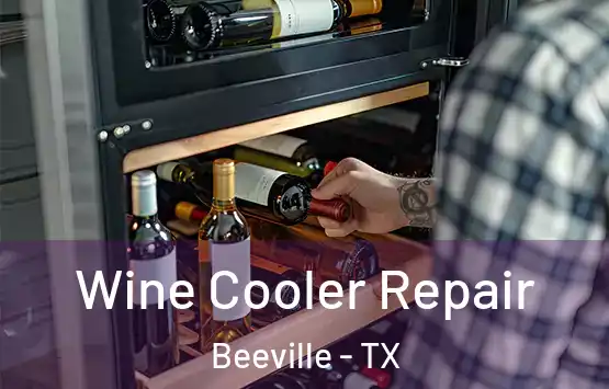  Wine Cooler Repair Beeville - TX