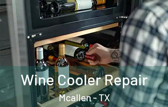  Wine Cooler Repair Mcallen - TX